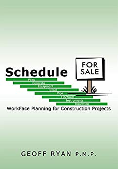 Schedule for Sale: Workface Planning for Construction Projects by [Ryan P.M.P., Geoff] گیگاپیپر